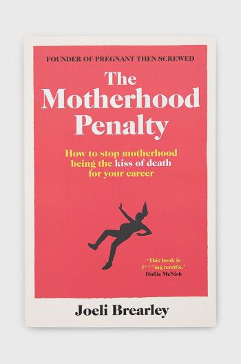 Kniha Simon & Schuster Ltd The Motherhood Penalty, Joeli Brearley