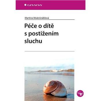 Péče o dítě s postižením sluchu (978-80-247-5034-7)