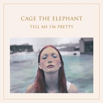 Cage the Elephant - Tell Me I'm Pretty, CD