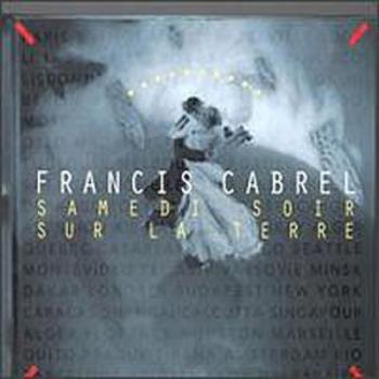 Cabrel, Francis - Samedi Soir Sur La Terre, CD