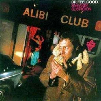 DR. FEELGOOD - SNEAKIN' SUSPICION, Vinyl