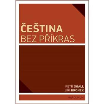 Čeština bez příkras (9788024625294)