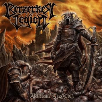 Berzerker Legion - Obliterate the Weak, CD