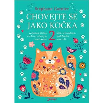 Chovejte se jako kočka 2 (978-80-756-5552-3)