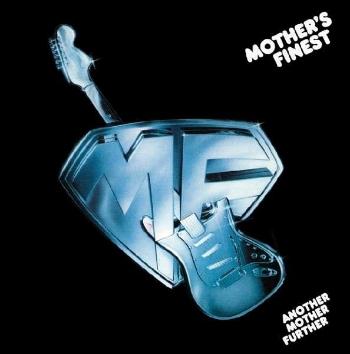 MOTHER S FINEST - ANOTHER MOTHER FURTHER, CD