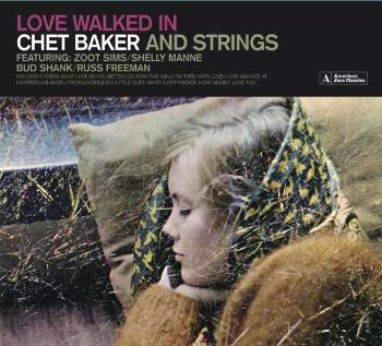 BAKER, CHET - LOVE WALKED IN (CHET BAKER AND STRINGS), CD