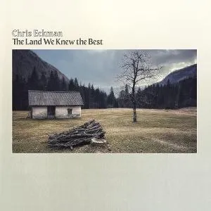 Chris Eckman - The Land We Knew The Best LP