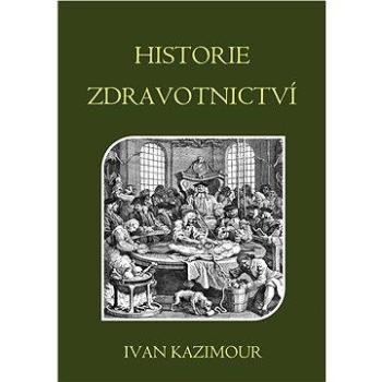 Historie zdravotnictví (978-80-751-2760-0)