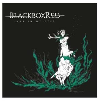 BLACKBOXRED - SALT IN MY EYES, CD