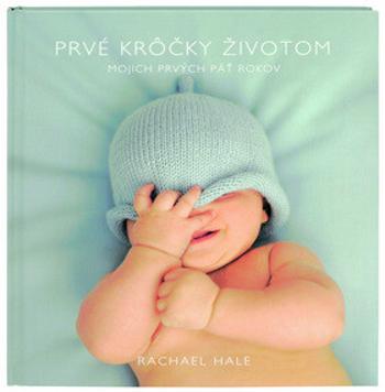 Prvé krôčky životom - Rachael Hale