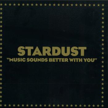 Stardust - Music Sounds Better With You (12" Vinyl)