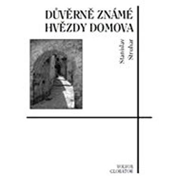 Důvěrně známé hvězdy domova (978-80-751-1184-5)