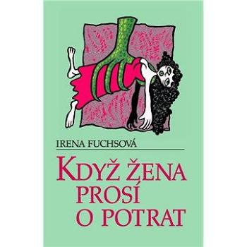 Když žena prosí o potrat (999-00-001-3335-2)