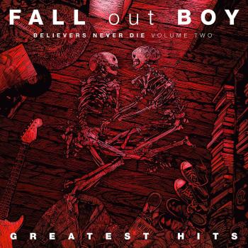 Fall Out Boy, BELIEVERS NEVER DIE VOL.2, CD