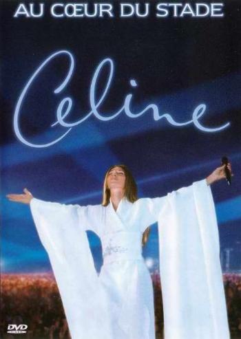 Celine Dion, Au coeur du Stade, DVD