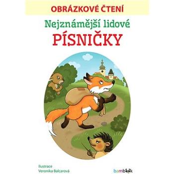 Nejznámější lidové písničky - Obrázkové čtení (978-80-247-3306-7)