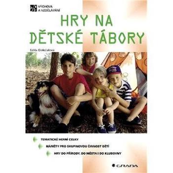 Hry na dětské tábory (80-247-0702-0)