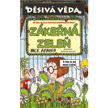 Děsivá věda - Zákeřná zeleň (978-80-252-4537-8)