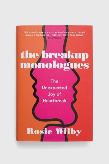 Kniha Bloomsbury Publishing PLC The Breakup Monologues, Rosie Wilby