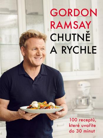 IKAR Gordon Ramsay - Chutně a rychle