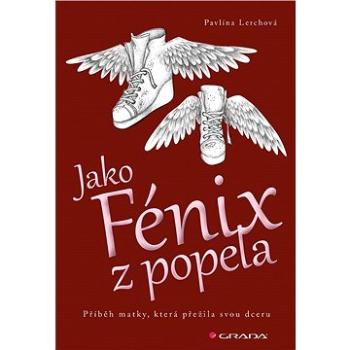 Jako Fénix z popela (978-80-247-3706-5)