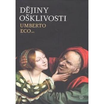 Dějiny ošklivosti (80-7203-893-1)