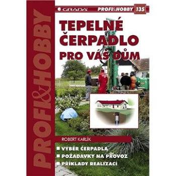 Tepelné čerpadlo pro váš dům (978-80-247-2720-2)