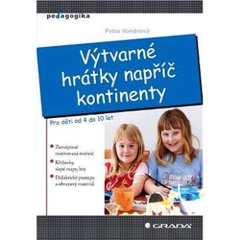 Výtvarné hrátky napříč kontinenty (978-80-247-3062-2)