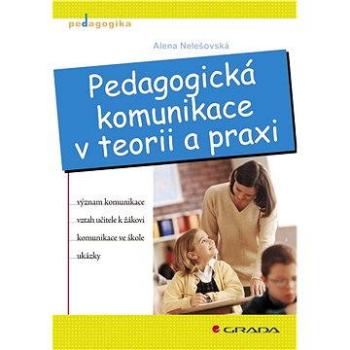 Pedagogická komunikace v teorii a praxi (80-247-0738-1)