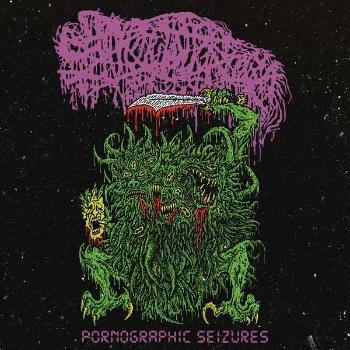 Sanguisugabogg - Pornographic Seizures - Ep (Re-Issue 2021), Vinyl