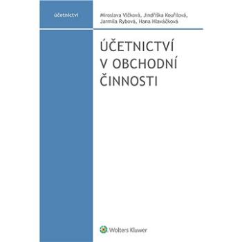 Účetnictví v obchodní činnosti (978-80-7676-069-1)