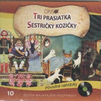 Najkrajšie rozprávky, TRI PRASIATKA / SESTRIĆKY KOZIĆKY, CD