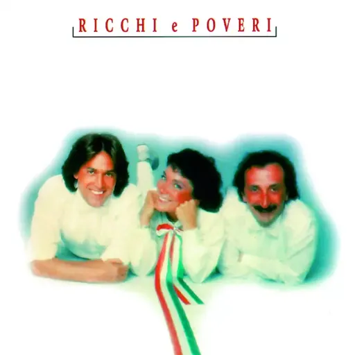 Ricchi e Poveri Ricchi e Poveri: ...E Penso A Te - Ricchi E Poveri, SONY MUSIC CATALOG
