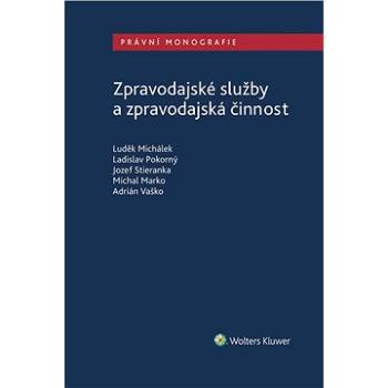 Zpravodajské služby a zpravodajská činnost (978-80-7598-725-9)