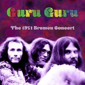 Guru Guru, THE 1971 BREMEN CONCERT, CD