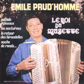 Prud'homme, Emile - Le Roi Du Musette, CD