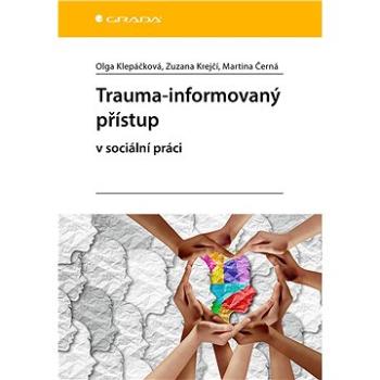 Trauma-informovaný přístup (978-80-271-1049-0)