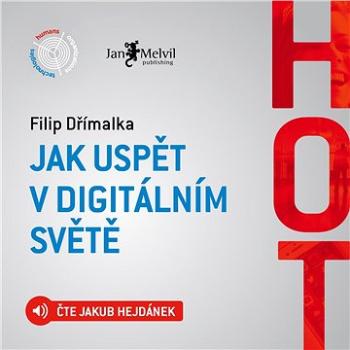 HOT - Jak uspět v digitálním světě