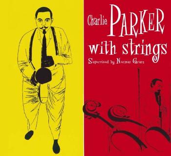 PARKER, CHARLIE - CHARLIE PARKER WITH STRINGS, CD