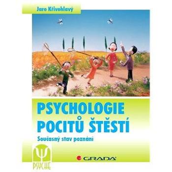 Psychologie pocitů štěstí (978-80-247-4436-0)