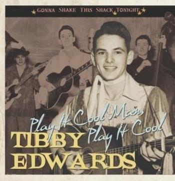 EDWARDS, TIBBY - PLAY IT COOL MAN, PLAY..., CD