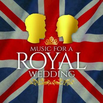 VARIOUS ARTISTS - MUSIC FOR A ROYAL WEDDING, CD