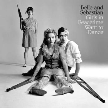 BELLE & SEBASTIAN - GIRLS ON PEACETIME WANT TO DANCE, CD