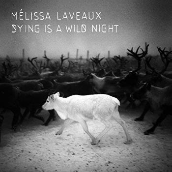 LAVEAUX, MELISSA - DYING IS A WILD NIGHT, CD