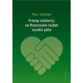 Princip solidarity ve financování služeb sociální péče (9788024637365)