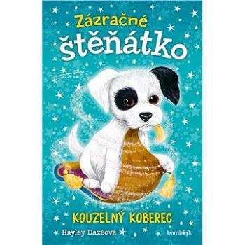 Zázračné štěňátko - Kouzelný koberec (978-80-271-2286-8)