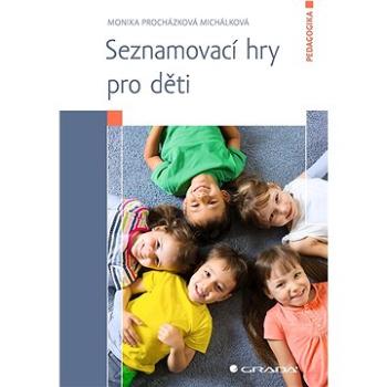 Seznamovací hry pro děti (978-80-271-3676-6)