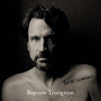 Trotignon, Baptiste - You've Changed, Vinyl