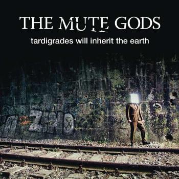 Mute Gods - Tardigrades Will Inherit the Earth, CD