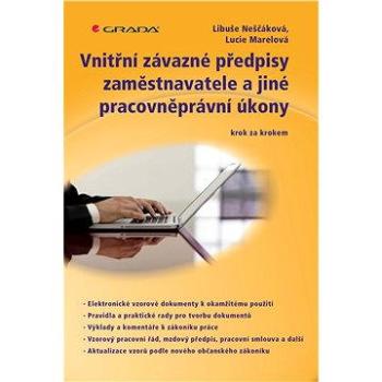 Vnitřní závazné předpisy zaměstnavatele a jiné pracovněprávní úkony (978-80-247-4622-7)